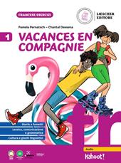 Vacances en compagnie. Per la Scuola secondaria. Vol. 1