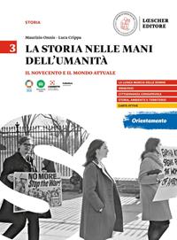 La storia nelle mani dell'umanità. Per il triennio delle Scuole superiori. Vol. 3: Il Novecento e il mondo attuale - Maurizio Onnis, Luca Crippa - Libro Loescher 2023 | Libraccio.it