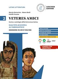 Veteres amici. Storia e antologia della letteratura latina. Vol. 2: Dall'età augustea al tardoantico - Marzia Mortarino, Mauro Reali, Gisella Turazza - Libro Loescher 2023 | Libraccio.it