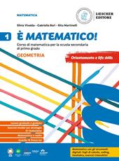 È matematico! Corso di matematica. Aritmetica 1 + Geometria 1 + Tavole e formule. Vol. 1