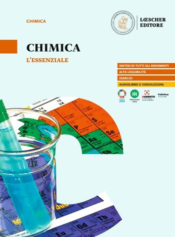 Chimica. L'essenziale. Per le Scuole superiori  - Libro Loescher 2024 | Libraccio.it