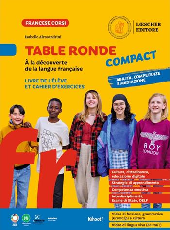 Table ronde Compact. À la découverte de la langue française. Livre de l'élève et cahier d'exercices. - Isabelle Alessandrini - Libro Loescher 2024 | Libraccio.it