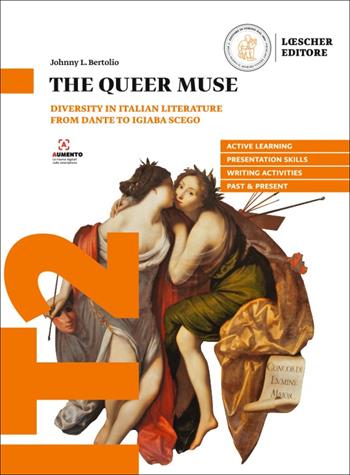 The Queer Muse. Diversity in Italian Literature from Dante to Igiaba Scego. - Johnny L. Bertolio - Libro Loescher 2025 | Libraccio.it