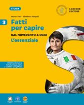 Fatti per capire. Corso di storia. L'essenziale. Con espansione online. Vol. 3