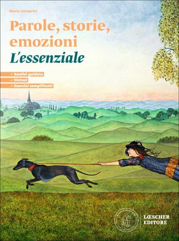Parole, storie, emozioni. Antologia per il primo biennio. L'essenziale. Scaricabile gratuitamente con l'acquisto dei volumi del corso. Per le Scuole superiori - Mario Gineprini, Benedetta Livi - Libro Loescher 2026 | Libraccio.it
