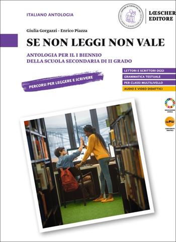Se non leggi non vale. Per il II periodo dei CPIA e per i CFP. - Giulia Gorgazzi, Enrico Piazza - Libro Loescher 2025 | Libraccio.it