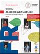 Allié de grammaire. Grammaire graduelle du français. Per le Scuole superiori. Con myLIM - Samira Zaouya, Cristina Nobili - Libro Loescher 2025 | Libraccio.it