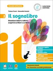 Il sognalibro. Diventare lettori e lettrici scoprirsi scrittori e scrittrici. Per la Scuola media. Con e-book. Con espansione online. Vol. 2