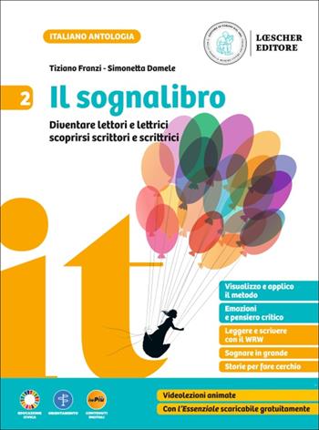Il sognalibro. Diventare lettori e lettrici scoprirsi scrittori e scrittrici. Per la Scuola media. Vol. 2 - Tiziano Franzi, Simonetta Damele - Libro Loescher 2025 | Libraccio.it
