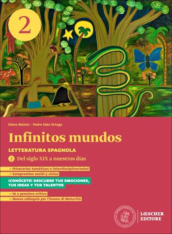 Infinitos mundos. Letteratura spagnola. Per le Scuole superiori. Vol. 2: Del siglo XIX a nuestros días - Diana Maisto, Pedro Sáez Ortega - Libro Loescher 2025 | Libraccio.it