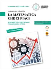 La matematica che ci piace. Per il II periodo dei CPIA e per i CFP. Per la Scuola media