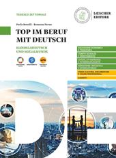 Top im Beruf mit Deutsch. Handelsdeutsch und Sozialkunde. Per le Scuole superiori. Con myLIM