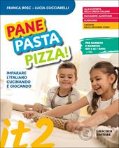 Pane, pasta, pizza. Per la Scuola elementare