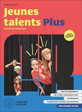 Jeunes talents. Corso di francese. Livre de l'élève et cahier d'exercices. Per la Scuola media