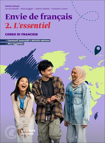 Envie de français. Corso di francese. Lessentiel. Scaricabile gratuitamente con l'acquisto dei volumi del corso. Per le Scuole superiori. Vol. 2 - Eva Baraldi, Paola Ruggeri, Valérie Violette - Libro Loescher 2026 | Libraccio.it