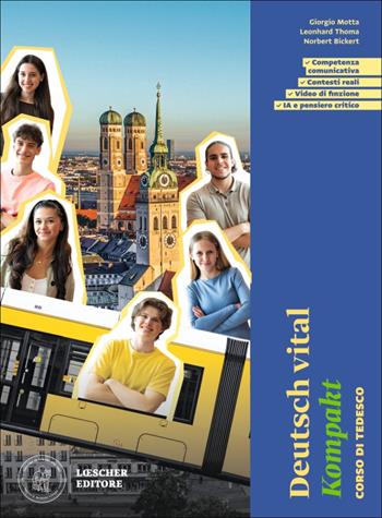 Deutsch vital Kompakt. Corso di tedesco. Per le Scuole superiori. - Giorgio Motta, Leonhard Thoma, Norbert Bickert - Libro Loescher 2026 | Libraccio.it