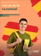 ¡Así de fácil! Corso di spagnolo. Lo esencial. Scaricabile gratuitamente con l'acquisto del volume del corso. Per le Scuole superiori