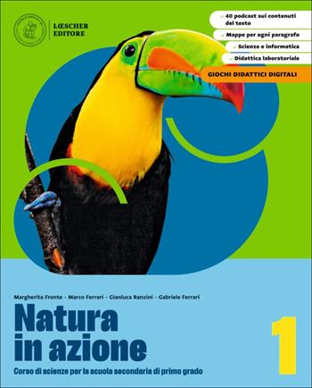 Natura in azione. Per la Scuola media. Vol. 1 - Margherita Fronte, Marco Ferrari, Gianluca Ranzini - Libro Loescher 2026 | Libraccio.it