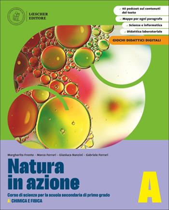 Natura in azione. Per la Scuola media. Vol. A-B-C-D: Chimica e fisica-I viventi- L'uomo-Scienze della Terra - Margherita Fronte, Marco Ferrari, Gianluca Ranzini - Libro Loescher 2026 | Libraccio.it