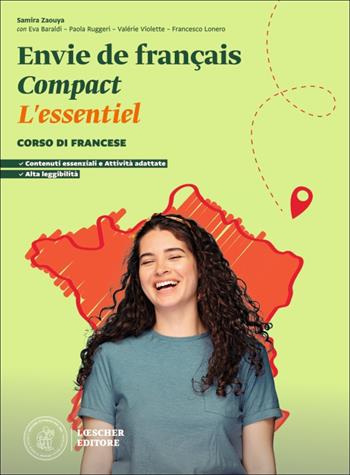 Envie de français Compact. Corso di francese. L'essentiel. Scaricabile gratuitamente con l'acquisto del volume del corso. Per le Scuole superiori - Eva Baraldi, Paola Ruggeri, Valérie Violette - Libro Loescher 2026 | Libraccio.it