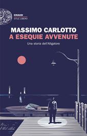  A esequie avvenute. Una storia dell'Alligatore