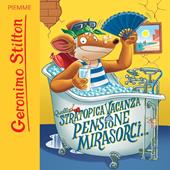 Libraccio Quella stratopica vacanza alla pensione Mirasorci (audiolibro)