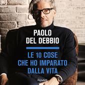 Libraccio Le 10 cose che ho imparato dalla vita (audiolibro)