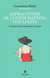  Sopravvivere al lunedì mattina con Lolita. I classici che ti mettono in...