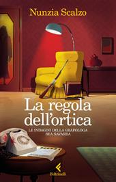 La regola dell'ortica. Le indagini della grafologa Bea Navarra