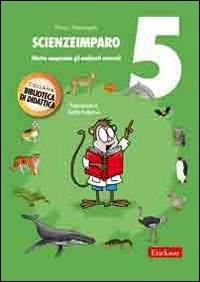 ScienzeImparo. Vol. 5: Mietta comprende gli ambienti naturali - Marco Mantengoli - Libro Erickson 2012, I materiali | Libraccio.it