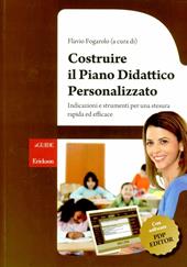 Costruire il piano didattico personalizzato. Indicazioni e strumenti per una stesura rapida ed efficace. Con CD-ROM