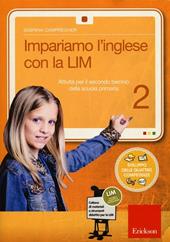 Impariamo l'inglese con la LIM. Attività per il secondo biennio della Scuola primaria. Con CD-ROM. Vol. 2