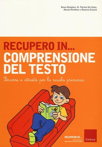 Recupero in... comprensione del testo. Percorsi e attività per la scuola primaria  - Libro Erickson 2012 | Libraccio.it