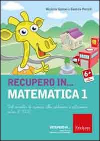 Recupero in... matematica. CD-ROM. Vol. 1: Dal concetto di numero alle addizioni e sottrazioni entro il 1000 - Beatrice Pontalti, Nicoletta Santoni - Libro Erickson 2016, Software didattico | Libraccio.it