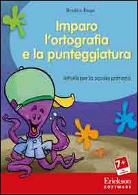 Imparo l'ortografia e la punteggiatura. Attività per scuola primaria. Con CD-ROM - Beatrice Braga - Libro Erickson 2016, Software didattico | Libraccio.it