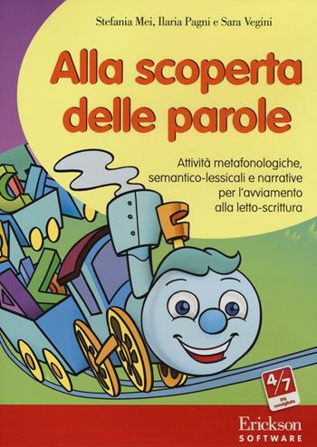 Alla scoperta delle parole. Attività metafonologiche, semantico-lessicali e narrative per l'avviamento alla letto-scrittura. CD-ROM - Stefania Mei, Ilaria Pagni, Sara Vegini - Libro Erickson 2016, Software didattico | Libraccio.it