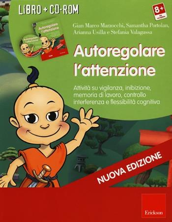 Autoregolare l'attenzione. Attività su vigilanza, inibizione, memoria di lavoro, controllo interferenza e flessibilità cognitiva. Con CD-ROM  - Libro Erickson 2013, Software didattico | Libraccio.it
