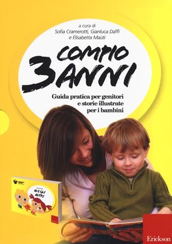 Compio 3 anni: Io e gli altri. Guida pratica per genitori e storie illustrate per i bambini  - Libro Erickson 2013, Cresciamo insieme: letture a quattro mani | Libraccio.it