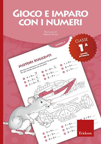 Gioco e imparo con i numeri. Quaderno. Per la 1ª classe elementare. Vol. 1  - Libro Erickson 2013, I materiali | Libraccio.it