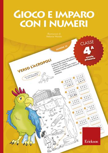 Gioco e imparo con i numeri. Quaderno. Per la 4ª classe elementare. Vol. 4  - Libro Erickson 2013, I materiali | Libraccio.it