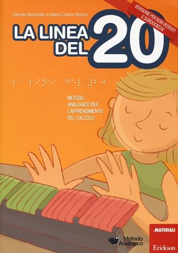 La linea del 20. Metodo analogico per l'apprendimento del calcolo. Versione per non vedenti e sordociechi. Con CD-ROM. Con strumento - Camillo Bortolato, M. Clarice Bracci - Libro Erickson 2013, I materiali | Libraccio.it