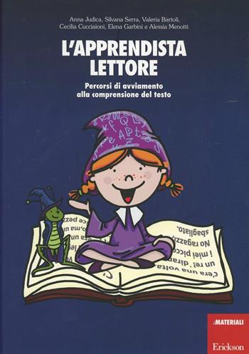 L'apprendista lettore. Percorsi di avviamento alla comprensione del testo  - Libro Erickson 2014, I materiali | Libraccio.it