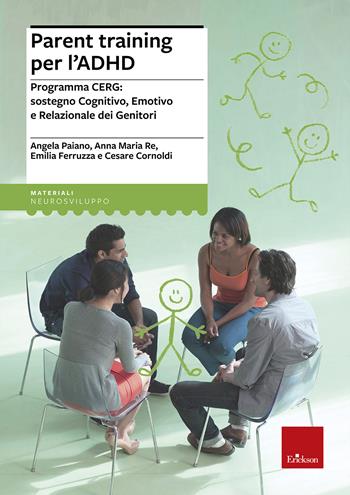 Parent training per l'ADHD. Programma CERG: sostegno cognitivo, emotivo e relazionale dei genitori  - Libro Erickson 2014, I materiali | Libraccio.it