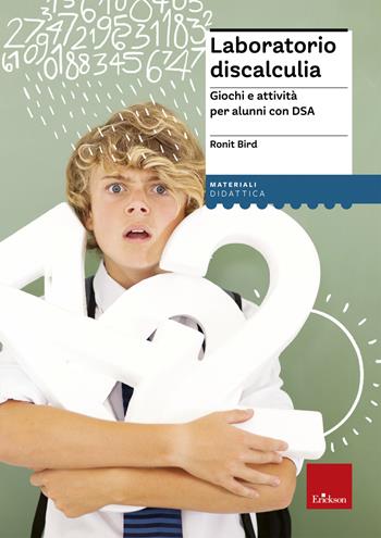 Laboratorio discalculia. Giochi e attività per alunni con DSA - Ronit Bird - Libro Erickson 2014, I materiali | Libraccio.it