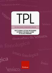 TPL. Test di prima lettura per bambini di prima e seconda classe. Con CD-ROM
