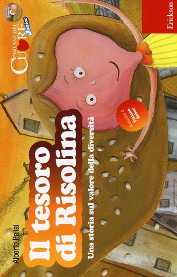 Il tesoro di Risolina. Una storia sul valore della diversità. Con CD Audio - Alberto Pellai - Libro Erickson 2014, Parlami del cuore. Le favole di Alberto Pellai | Libraccio.it