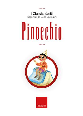 Pinocchio - Carlo Scataglini - Libro Erickson 2015, I classici facili | Libraccio.it