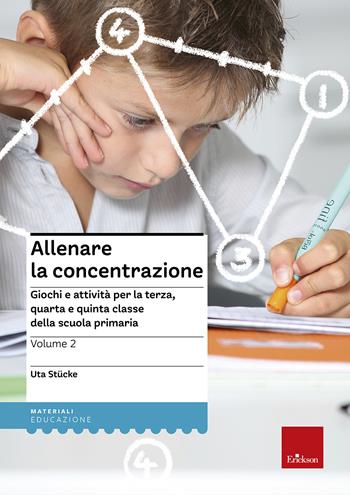 Allenare la concentrazione. Vol. 2: Giochi e attività per la terza, quarta e quinta classe della scuola primaria - Uta Stücke - Libro Erickson 2014, I materiali | Libraccio.it