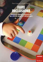 Fare inclusione. Strumenti didattici autocostruiti per attività educative e di sostegno