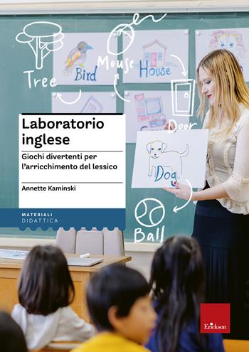 Laboratorio inglese. Giochi divertenti per l'arricchimento del lessico - Annette Kaminski - Libro Erickson 2014, I materiali | Libraccio.it